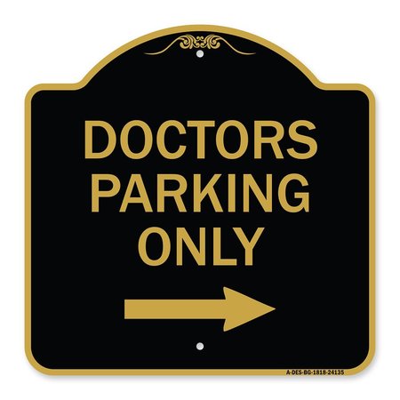 SIGNMISSION Doctors Parking With Right Arrow, Black & Gold Aluminum Architectural Sign, 18" x 18", BG-1818-24135 A-DES-BG-1818-24135
